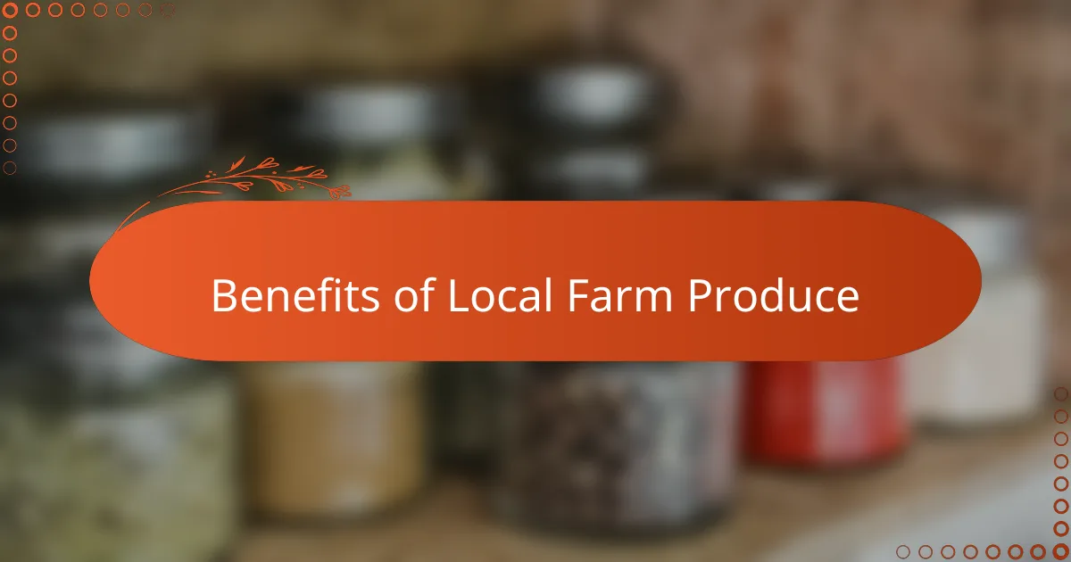 Benefits of Local Farm Produce