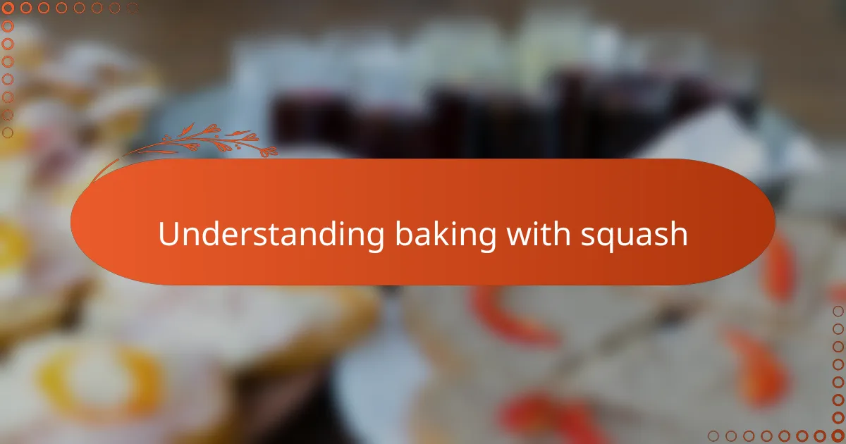My personal opinion about baking with squash