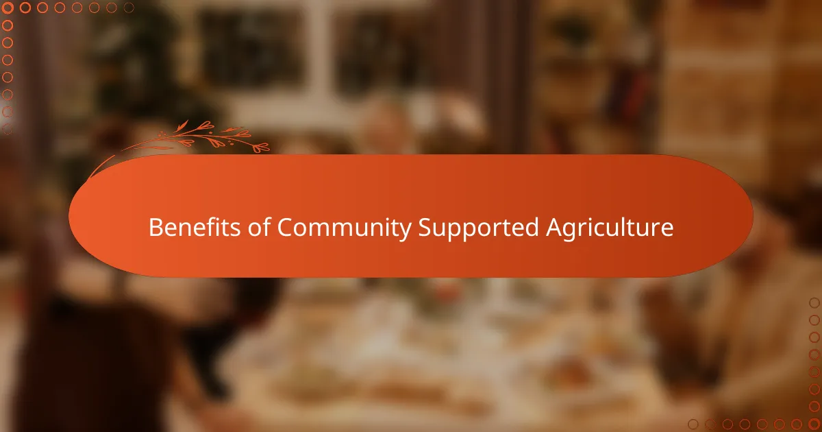 Benefits of Community Supported Agriculture