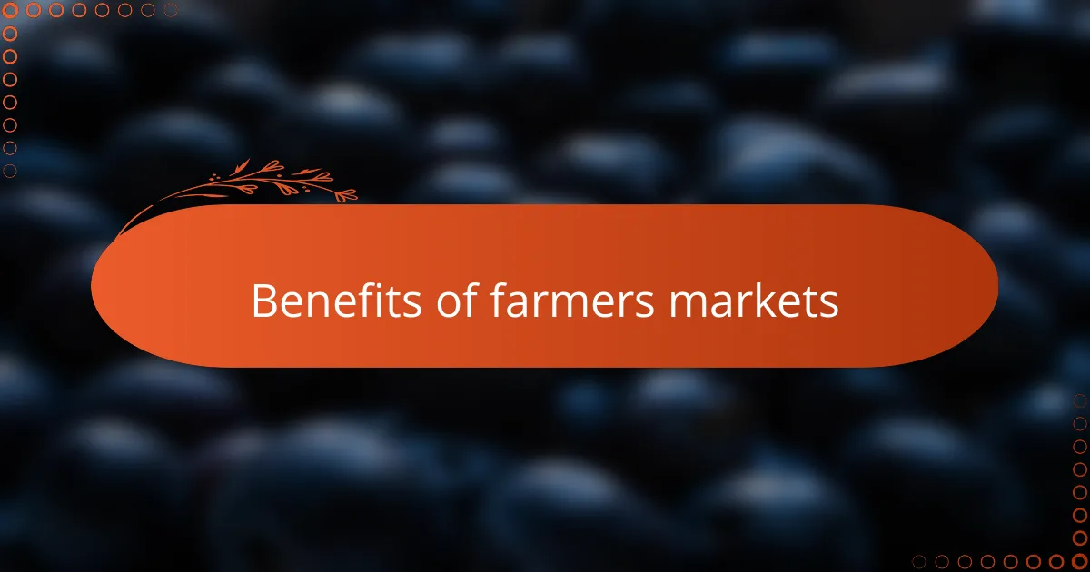 Benefits of farmers markets