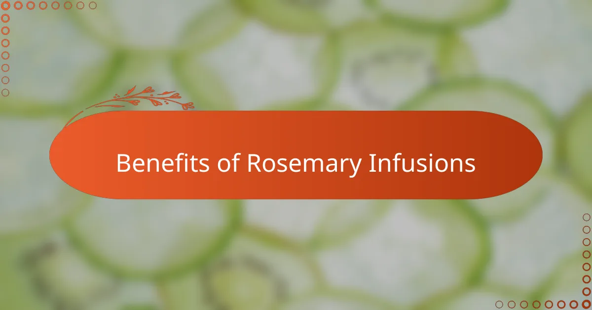Benefits of Rosemary Infusions