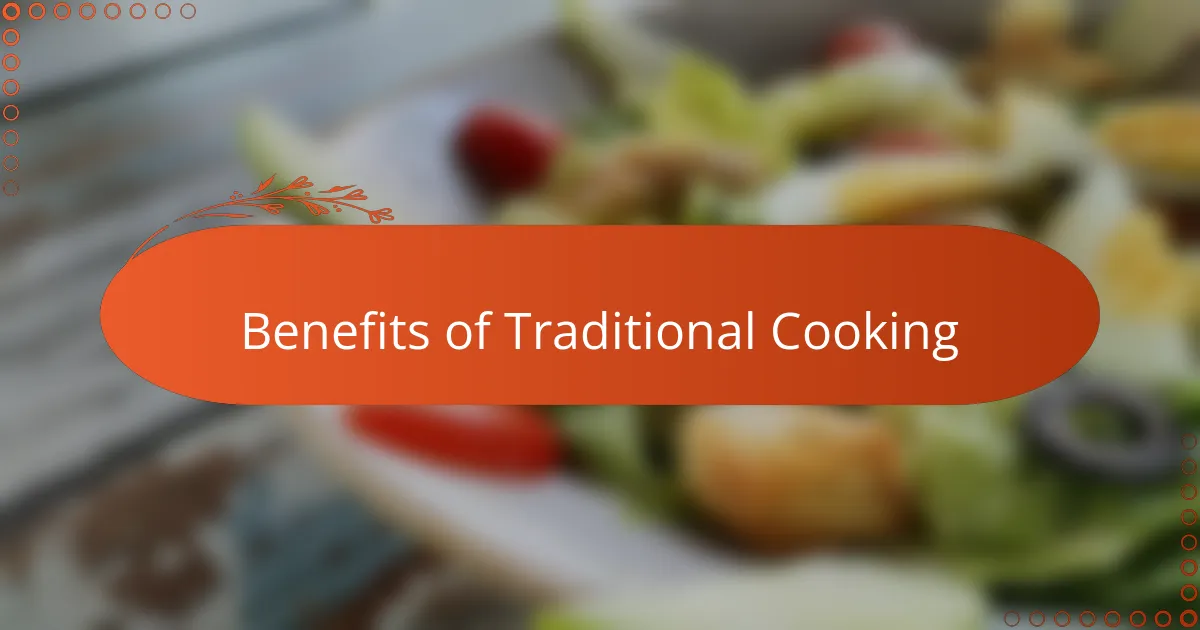 Benefits of Traditional Cooking