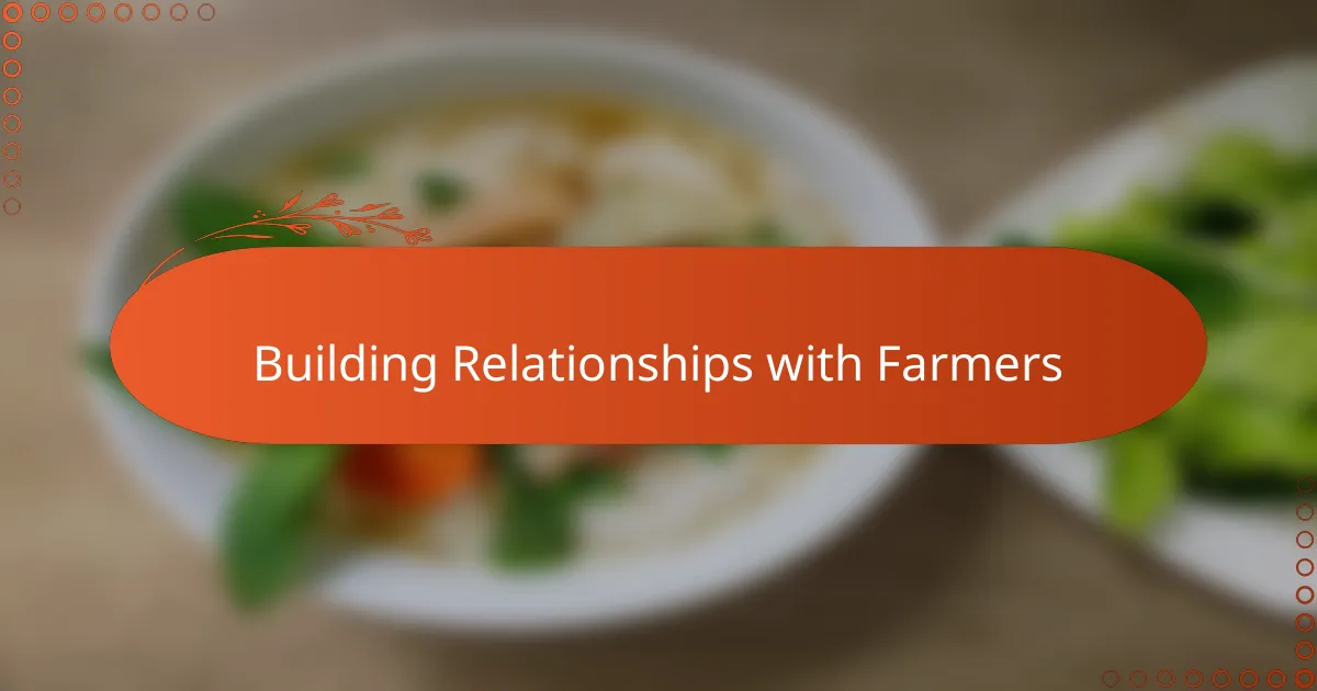 Building Relationships with Farmers