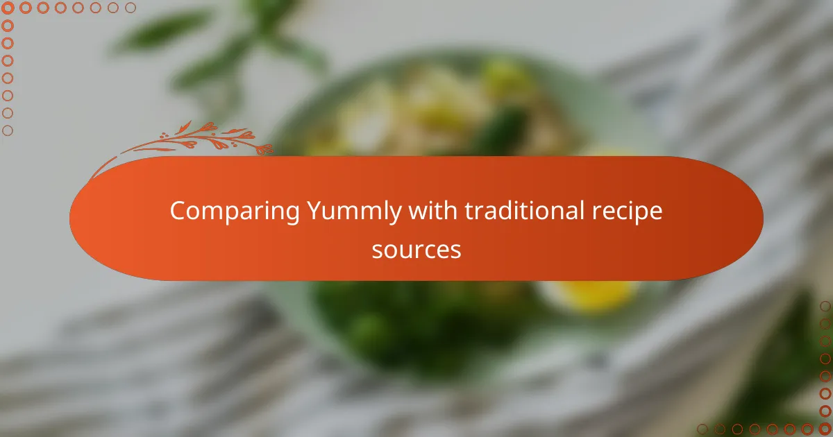 Comparing Yummly with traditional recipe sources