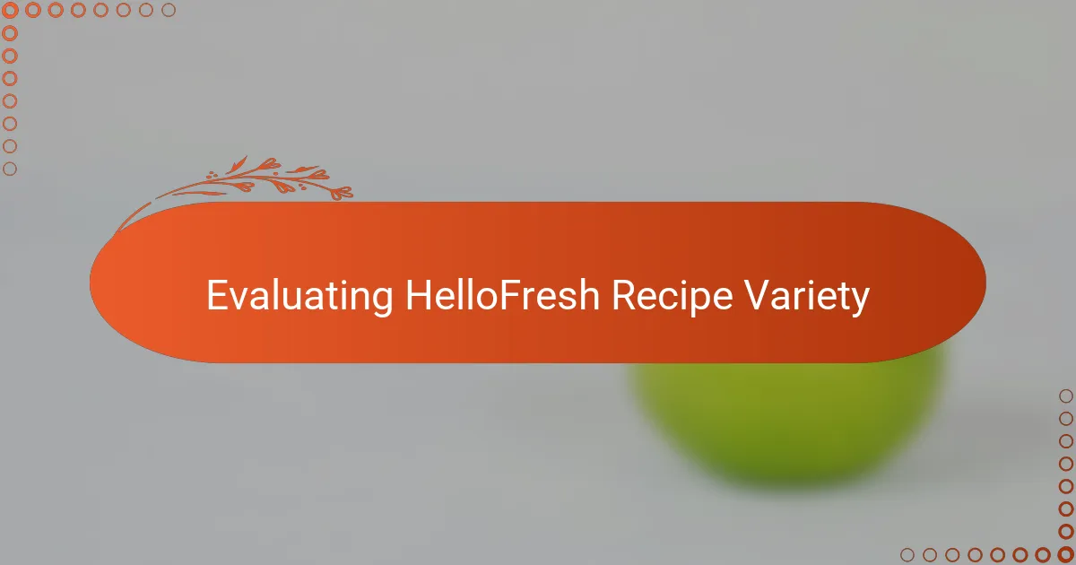Evaluating HelloFresh Recipe Variety