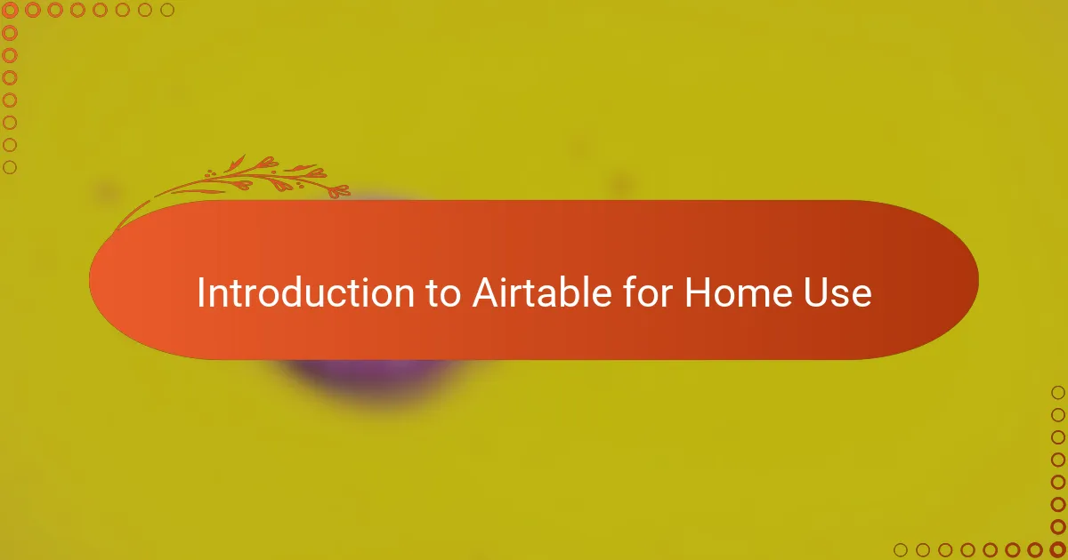 Introduction to Airtable for Home Use