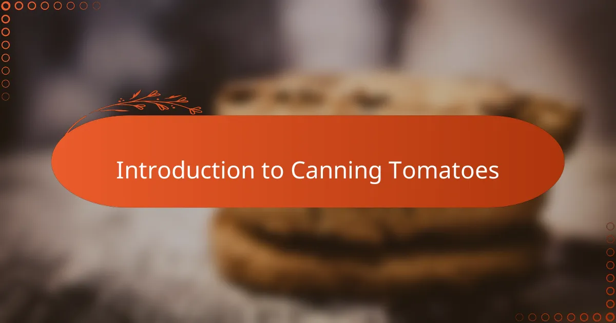 Introduction to Canning Tomatoes