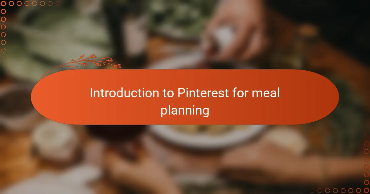 Introduction to Pinterest for meal planning