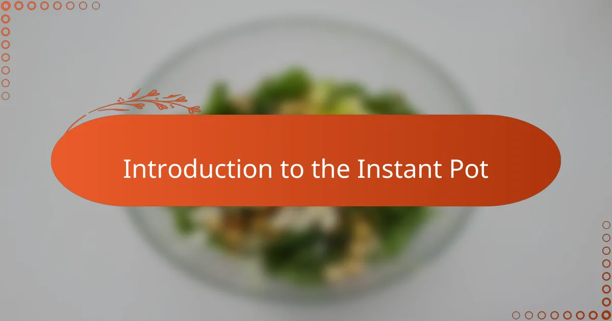 Introduction to the Instant Pot