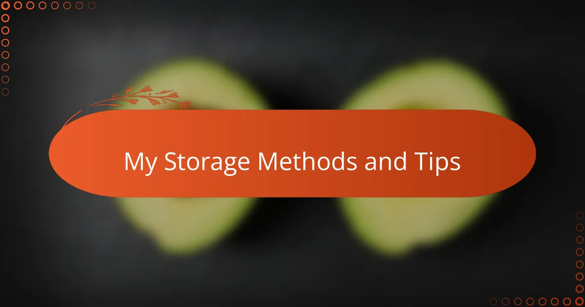 My Storage Methods and Tips