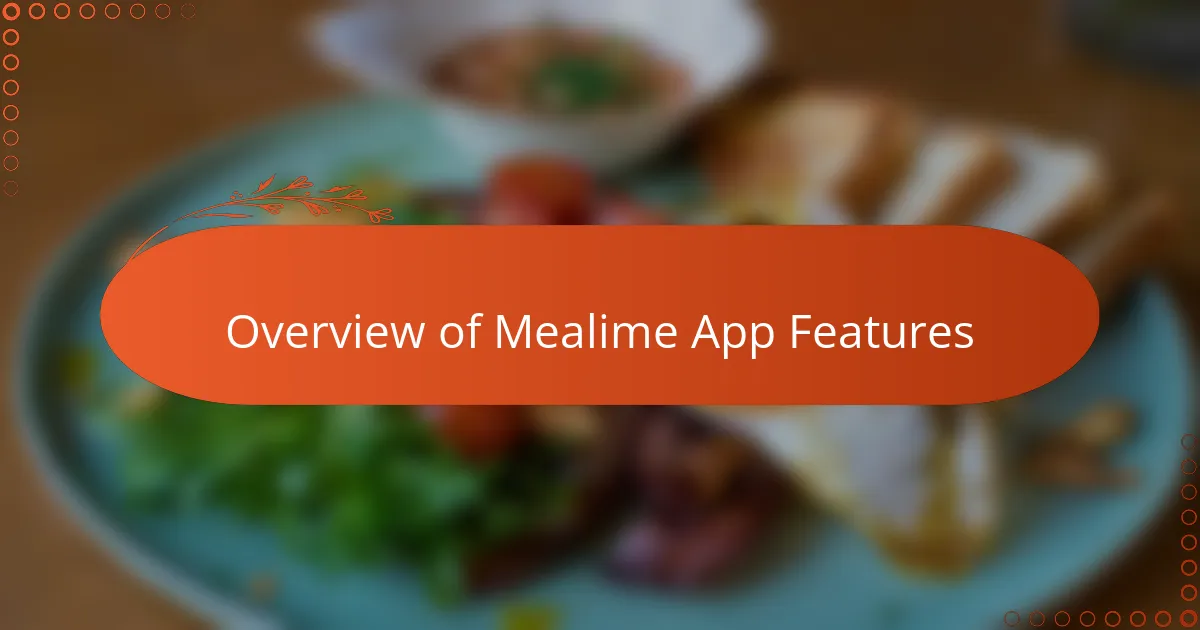 Overview of Mealime App Features
