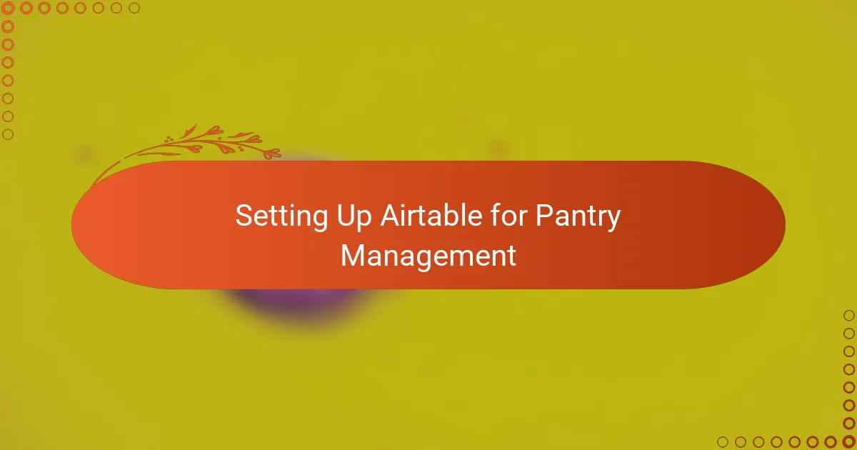 Setting Up Airtable for Pantry Management