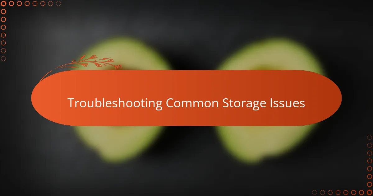 Troubleshooting Common Storage Issues